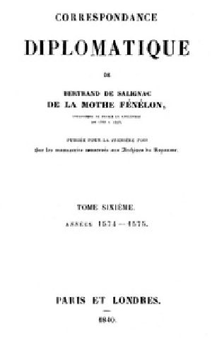 [Gutenberg 41644] • Correspondance diplomatique de Bertrand de Salignac de la Motte Fénélon, Tome Sixième / Ambassadeur de France en Angleterre de 1568 à 1575